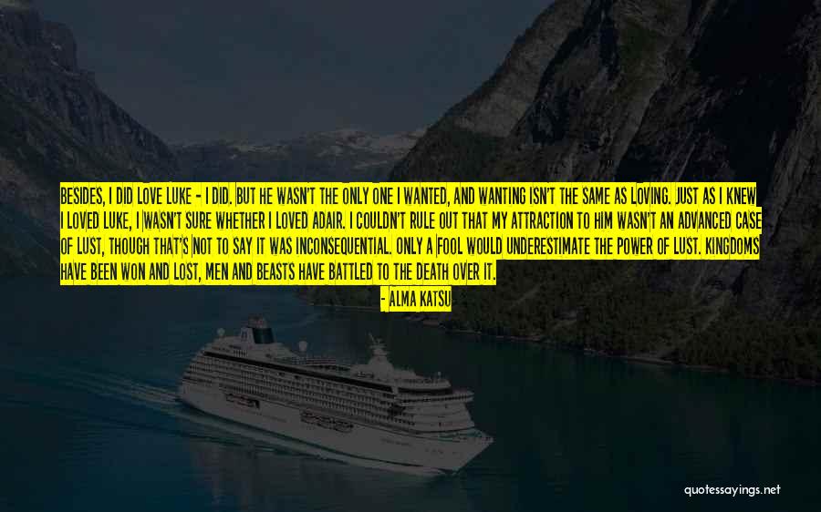 The Power Of Love Quotes By Alma Katsu The Power Of Love Quotes By Alma Katsu