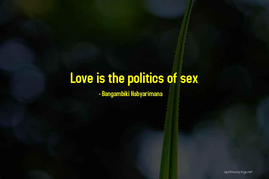 The Power Of Love Quotes By Bangambiki Habyarimana The Power Of Love Quotes By Bangambiki Habyarimana