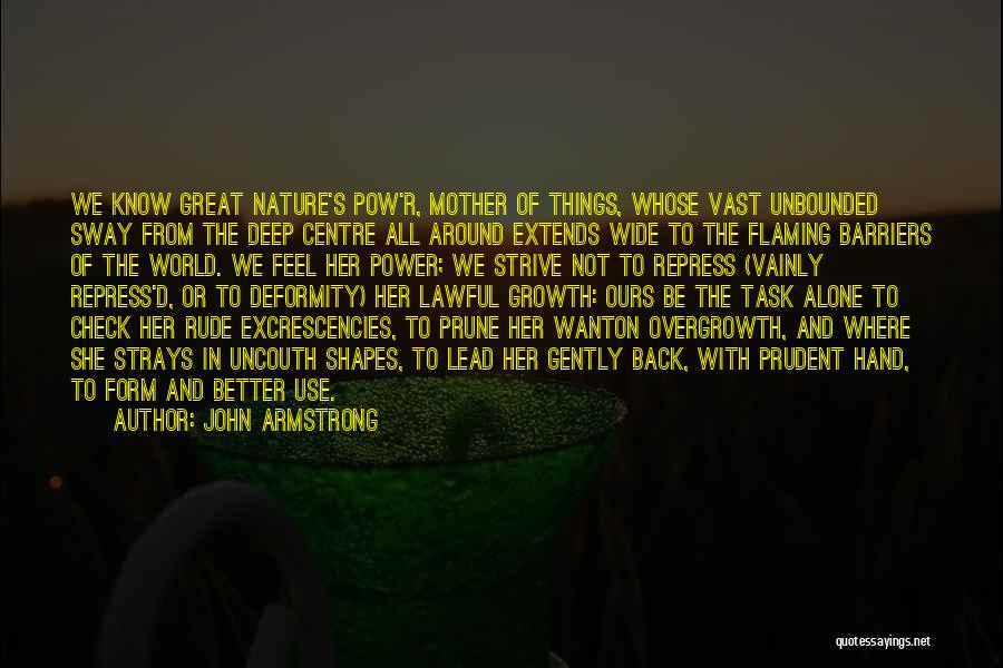 The Power Of Mother Nature Quotes By John Armstrong