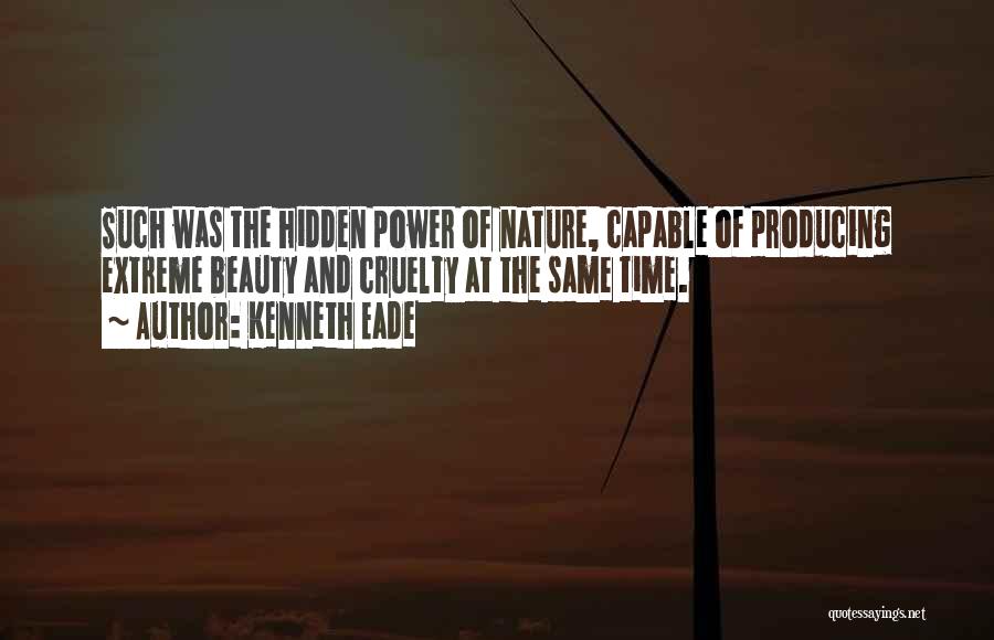 The Power Of Mother Nature Quotes By Kenneth Eade