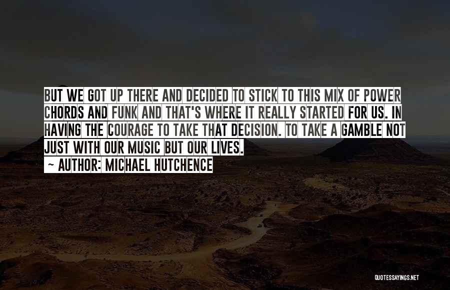 The Power Of Music Quotes By Michael Hutchence