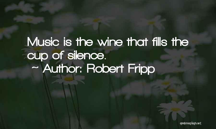 The Power Of Music Quotes By Robert Fripp