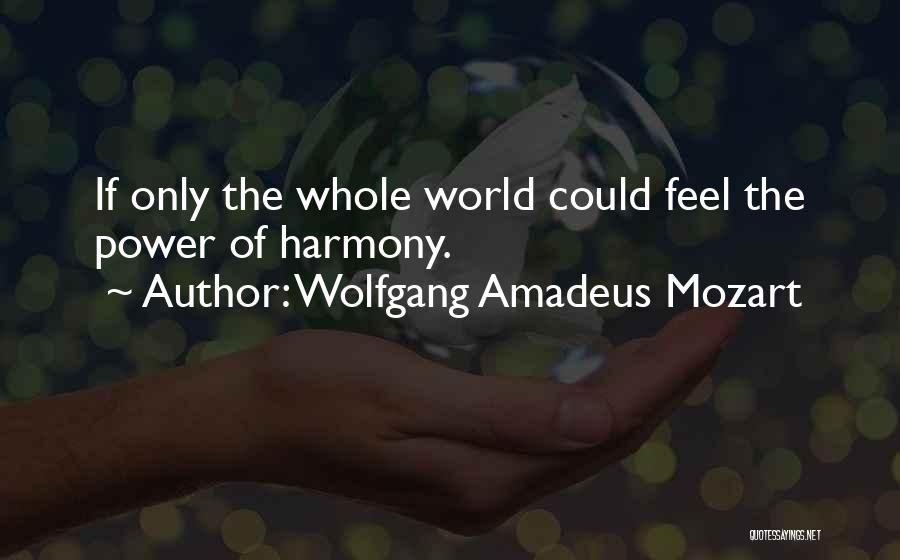 The Power Of Music Quotes By Wolfgang Amadeus Mozart