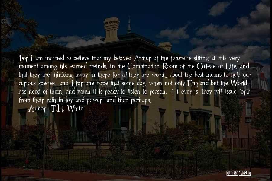 The Power Of One Best Quotes By T.H. White