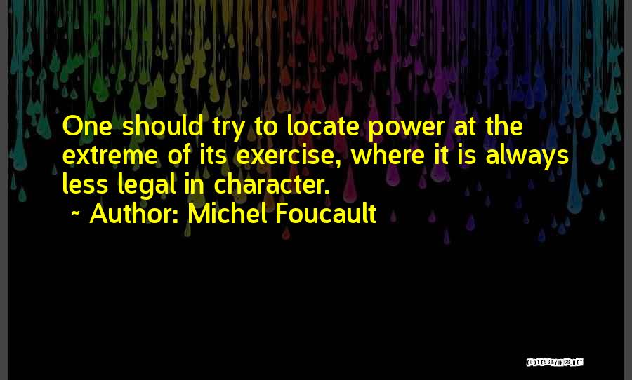 The Power Of One Character Quotes By Michel Foucault