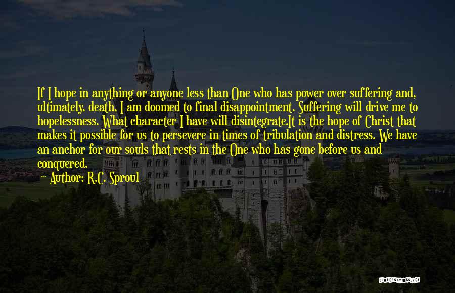 The Power Of One Character Quotes By R.C. Sproul