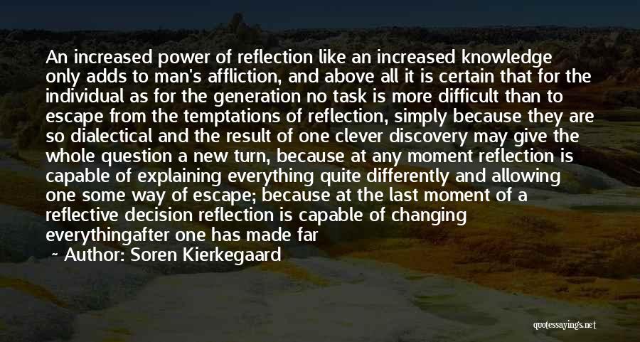 The Power Of One Character Quotes By Soren Kierkegaard