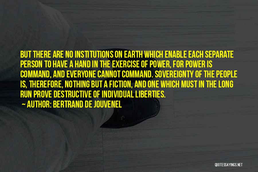 The Power Of One Individual Quotes By Bertrand De Jouvenel