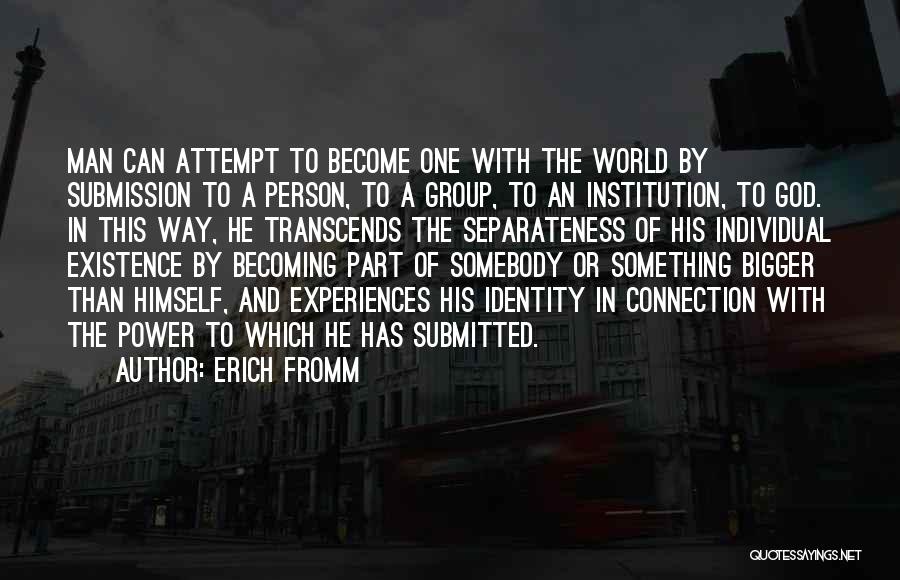 The Power Of One Individual Quotes By Erich Fromm