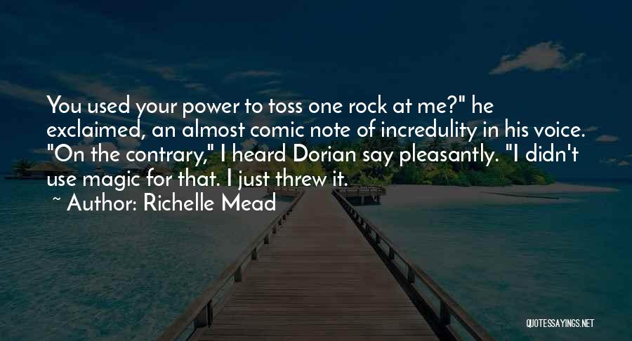 The Power Of One Voice Quotes By Richelle Mead