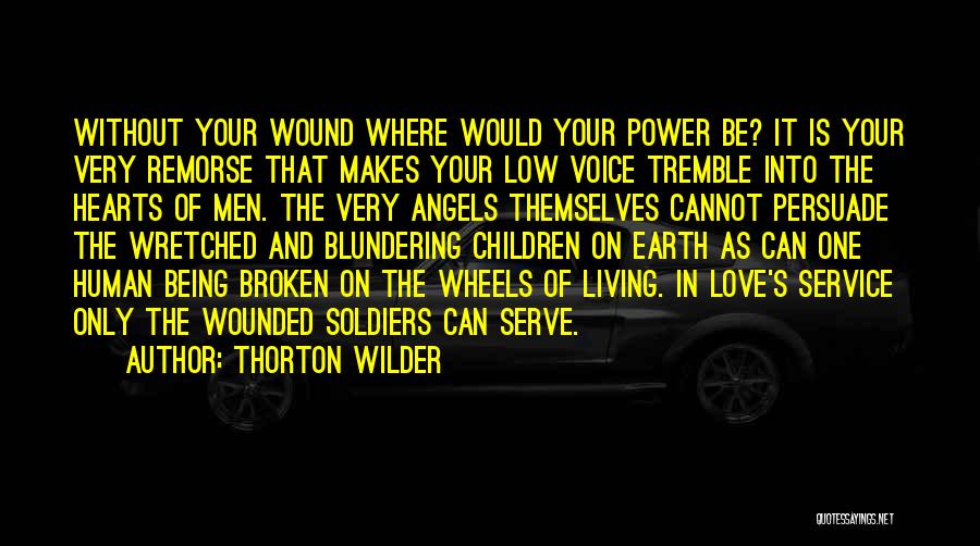 The Power Of One Voice Quotes By Thorton Wilder