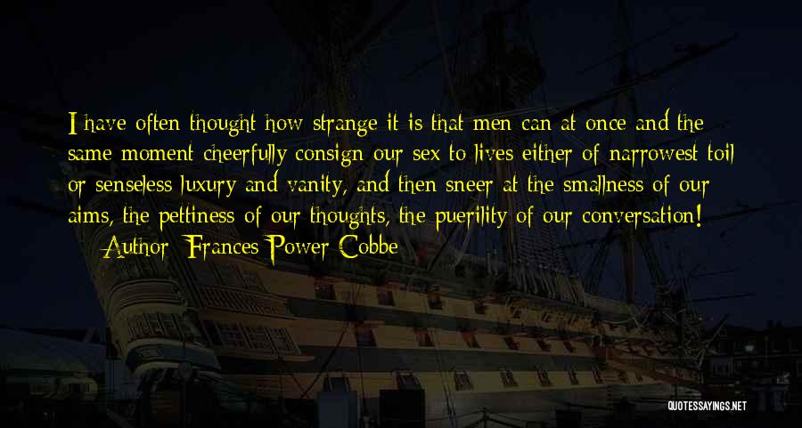 The Power Of Our Thoughts Quotes By Frances Power Cobbe