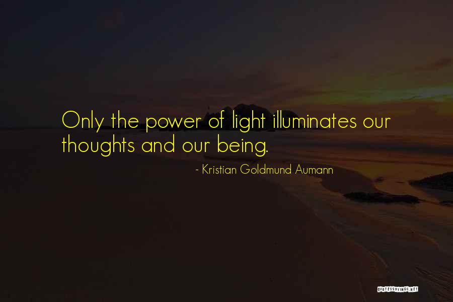 The Power Of Our Thoughts Quotes By Kristian Goldmund Aumann