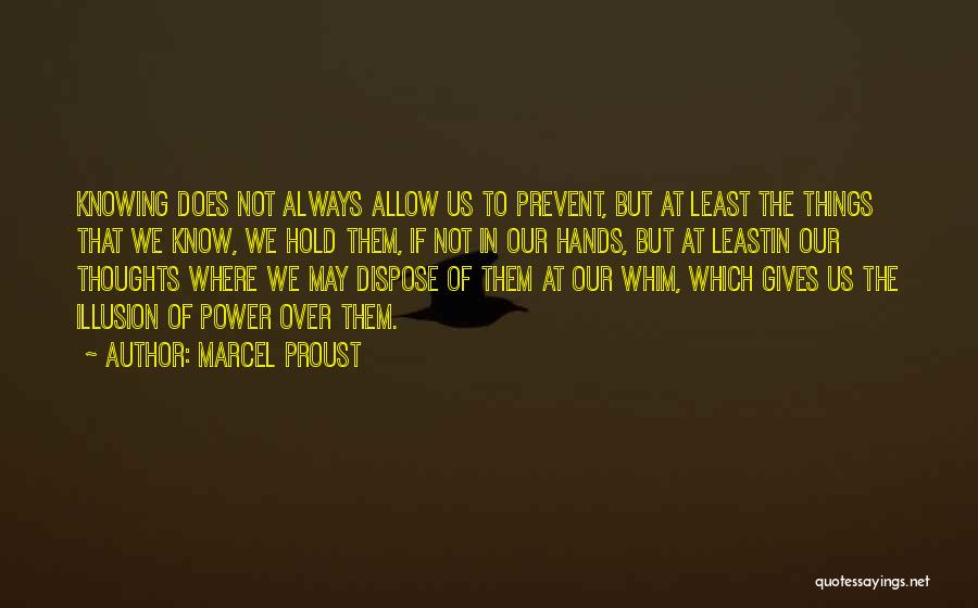 The Power Of Our Thoughts Quotes By Marcel Proust