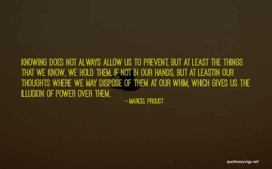 The Power Of Our Thoughts Quotes By Marcel Proust