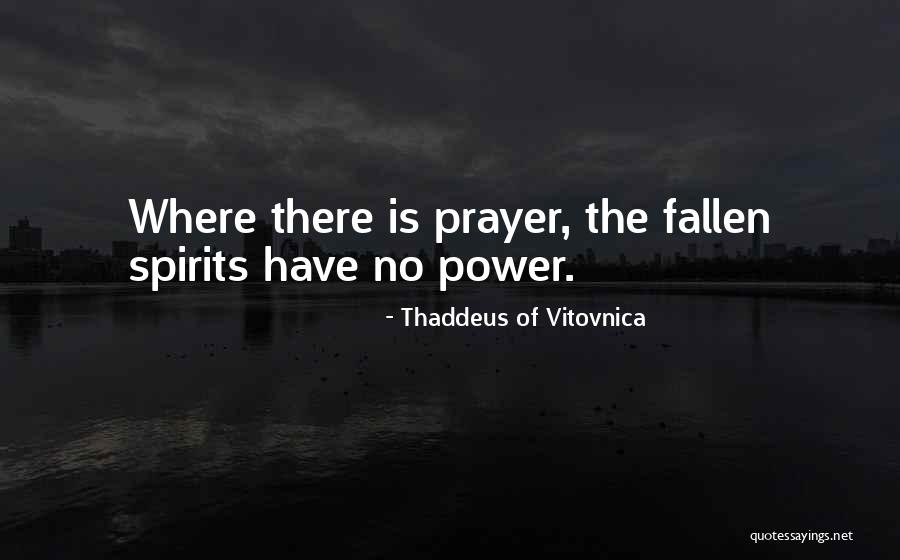 The Power Of Prayer Quotes By Thaddeus Of Vitovnica