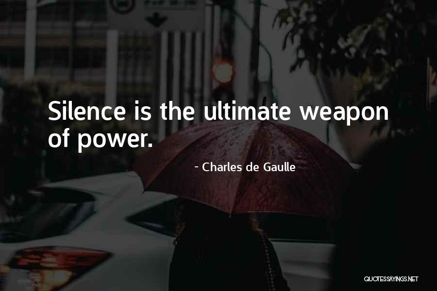 The Power Of Silence Quotes By Charles De Gaulle