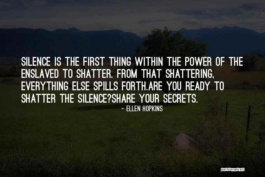 The Power Of Silence Quotes By Ellen Hopkins