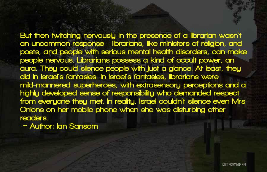 The Power Of Silence Quotes By Ian Sansom