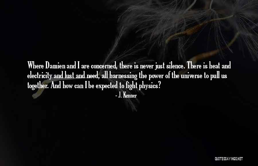 The Power Of Silence Quotes By J. Kenner