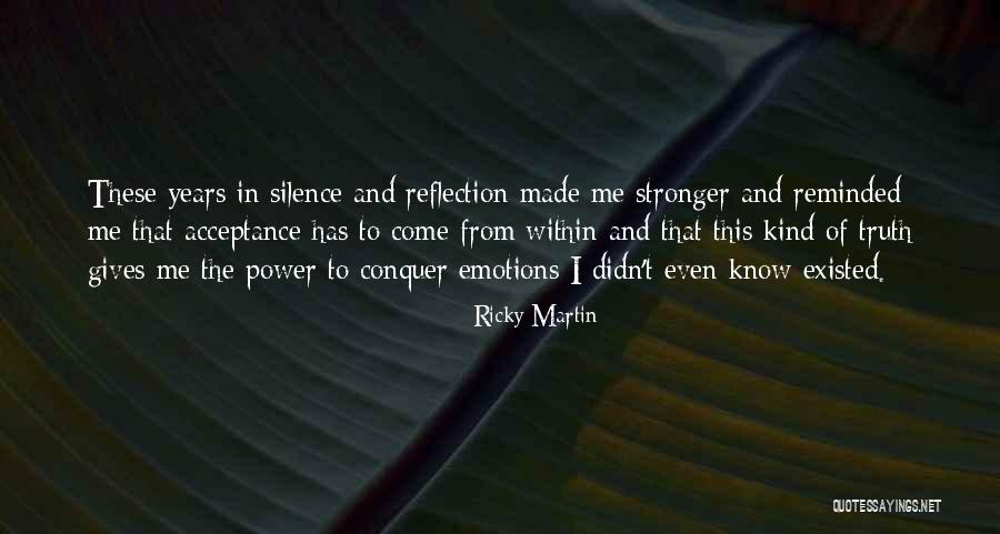 The Power Of Silence Quotes By Ricky Martin