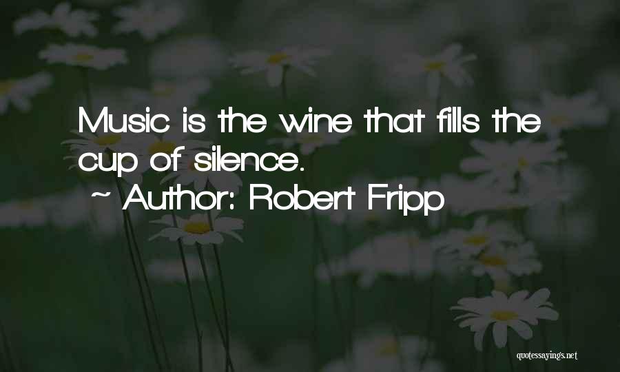 The Power Of Silence Quotes By Robert Fripp