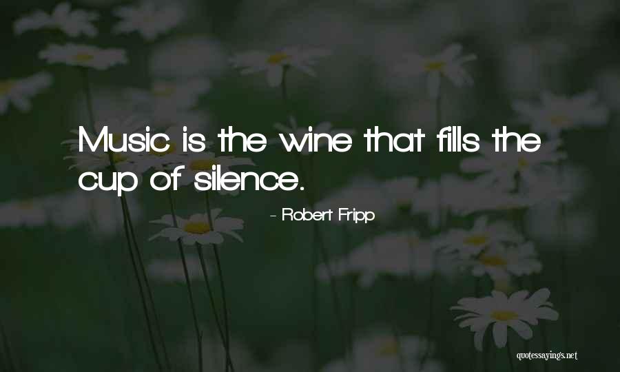 The Power Of Silence Quotes By Robert Fripp