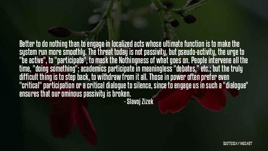 The Power Of Silence Quotes By Slavoj Zizek