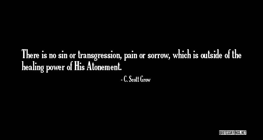 The Power Of Sin Quotes By C. Scott Grow The Power Of Sin Quotes By C. Scott Grow