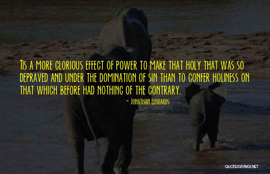 The Power Of Sin Quotes By Jonathan Edwards The Power Of Sin Quotes By Jonathan Edwards