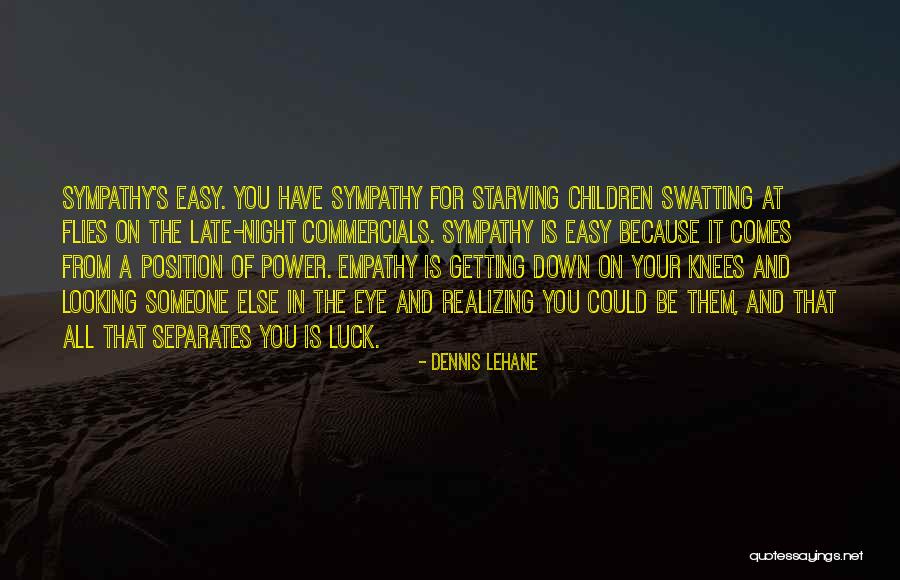 The Power Of Sympathy Quotes By Dennis Lehane The Power Of Sympathy Quotes By Dennis Lehane