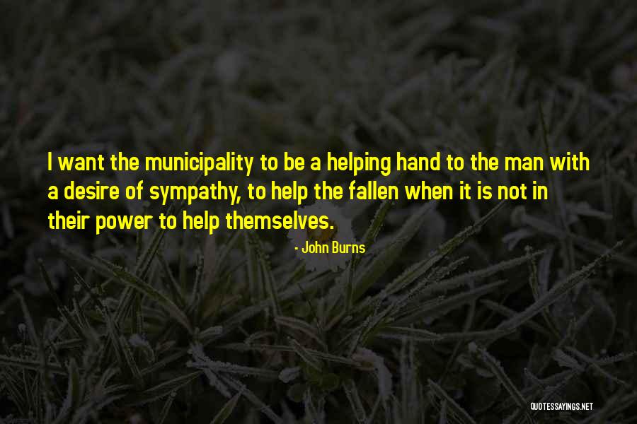 The Power Of Sympathy Quotes By John Burns The Power Of Sympathy Quotes By John Burns