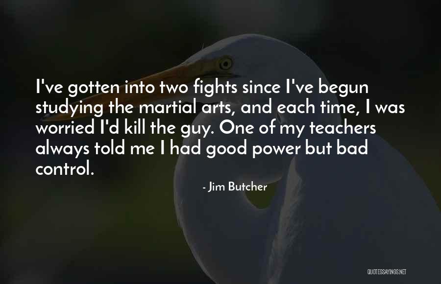 The Power Of Teachers Quotes By Jim Butcher