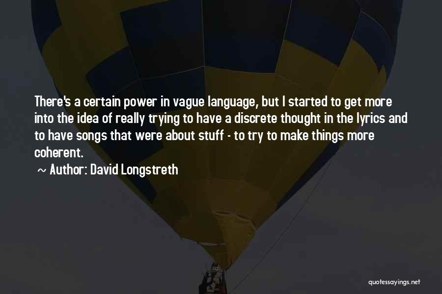 The Power Of Thought Quotes By David Longstreth