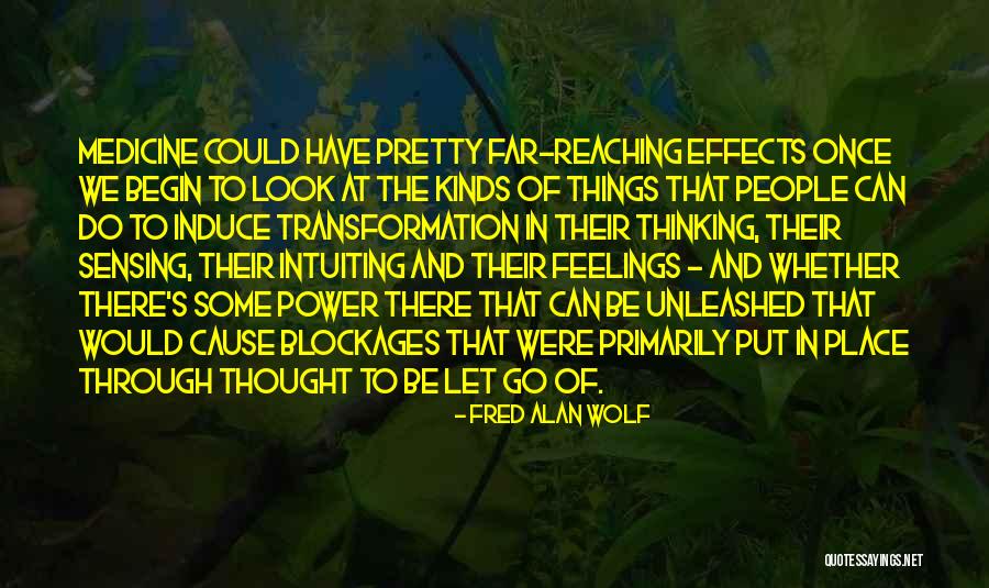 The Power Of Thought Quotes By Fred Alan Wolf The Power Of Thought Quotes By Fred Alan Wolf