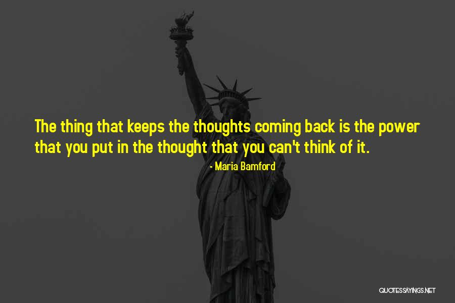 The Power Of Thought Quotes By Maria Bamford The Power Of Thought Quotes By Maria Bamford