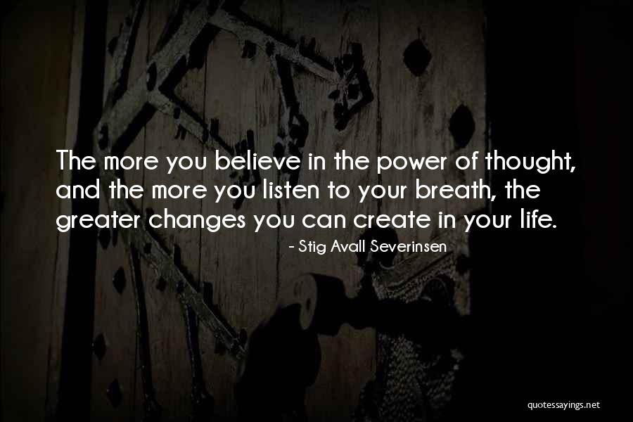 The Power Of Thought Quotes By Stig Avall Severinsen The Power Of Thought Quotes By Stig Avall Severinsen