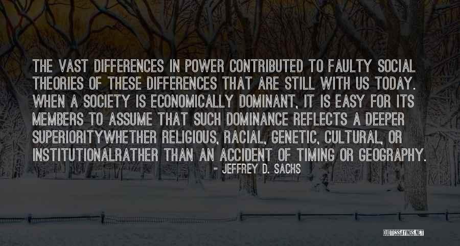 The Power Of Today Quotes By Jeffrey D. Sachs