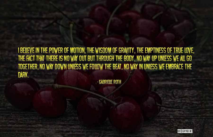 The Power Of True Love Quotes By Gabrielle Roth The Power Of True Love Quotes By Gabrielle Roth