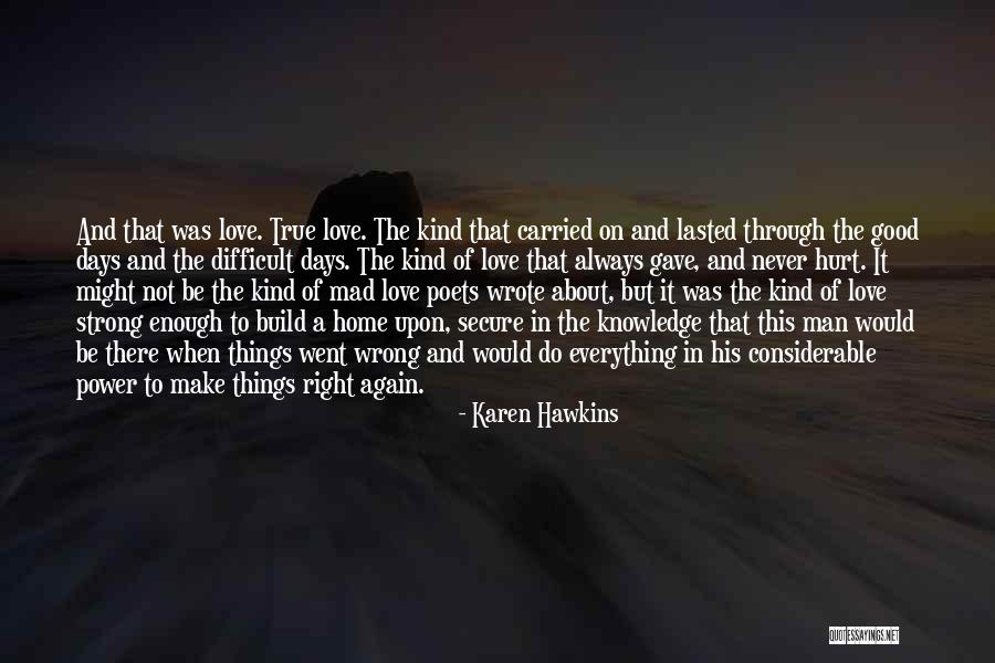 The Power Of True Love Quotes By Karen Hawkins The Power Of True Love Quotes By Karen Hawkins
