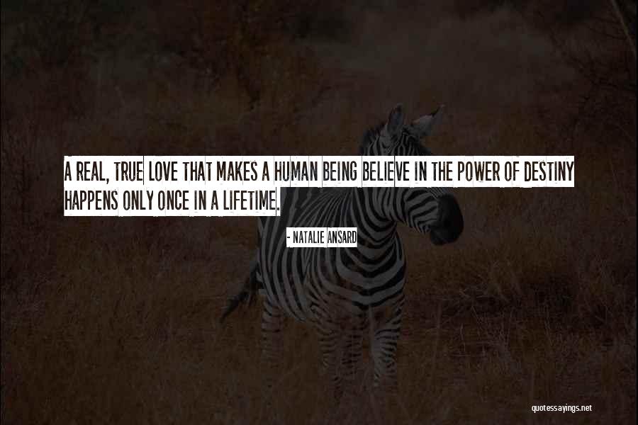 The Power Of True Love Quotes By Natalie Ansard The Power Of True Love Quotes By Natalie Ansard