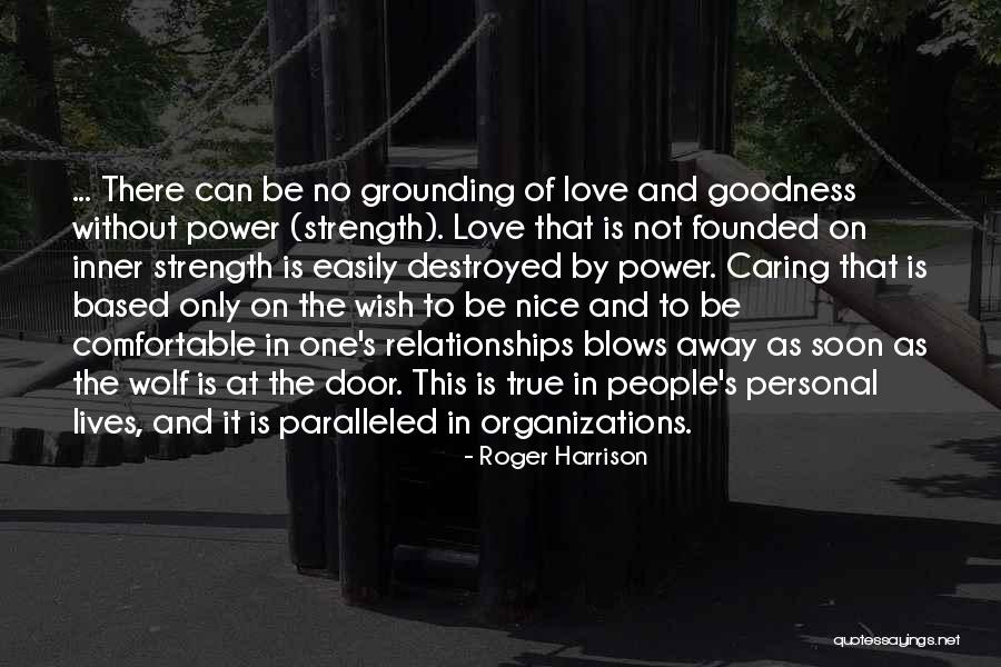 The Power Of True Love Quotes By Roger Harrison The Power Of True Love Quotes By Roger Harrison