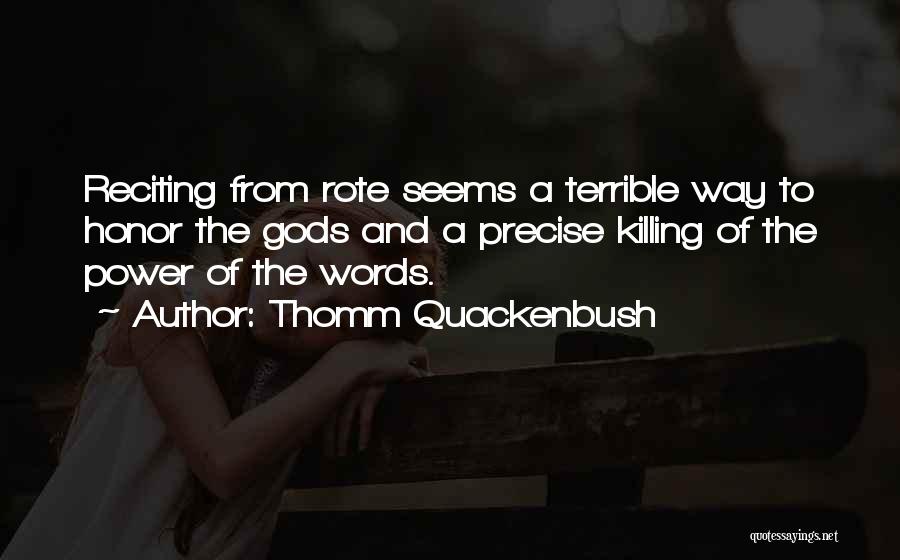 The Power Of Words Quotes By Thomm Quackenbush