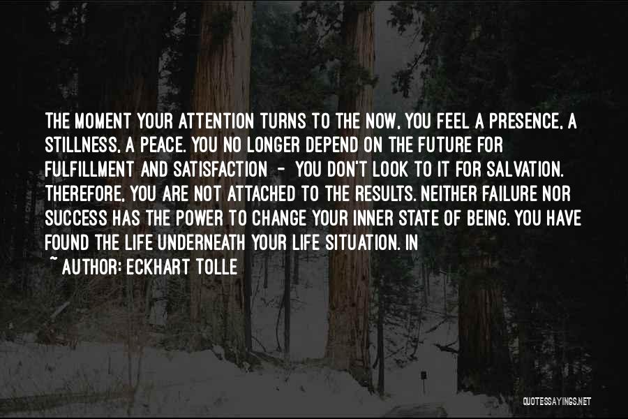 The Power To Change Your Life Quotes By Eckhart Tolle