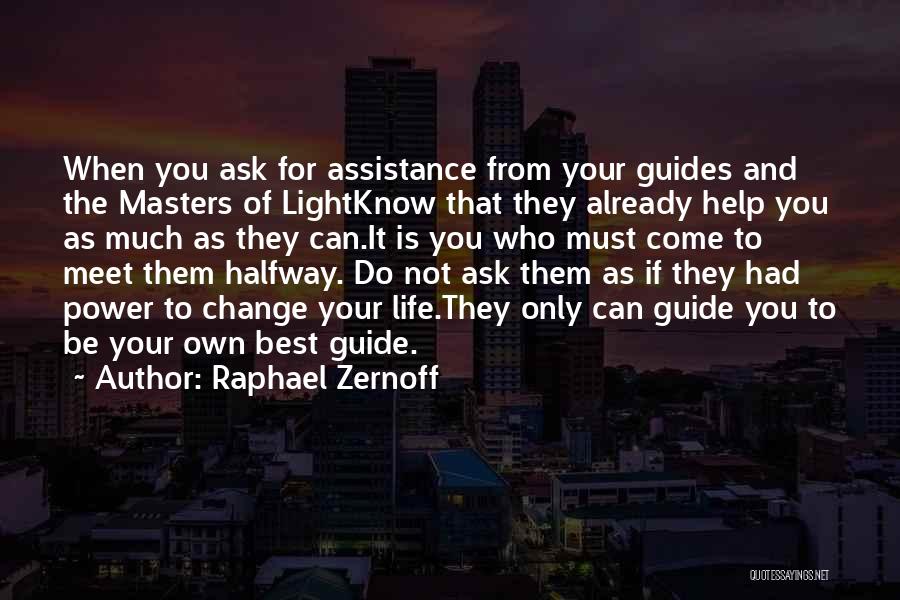 The Power To Change Your Life Quotes By Raphael Zernoff