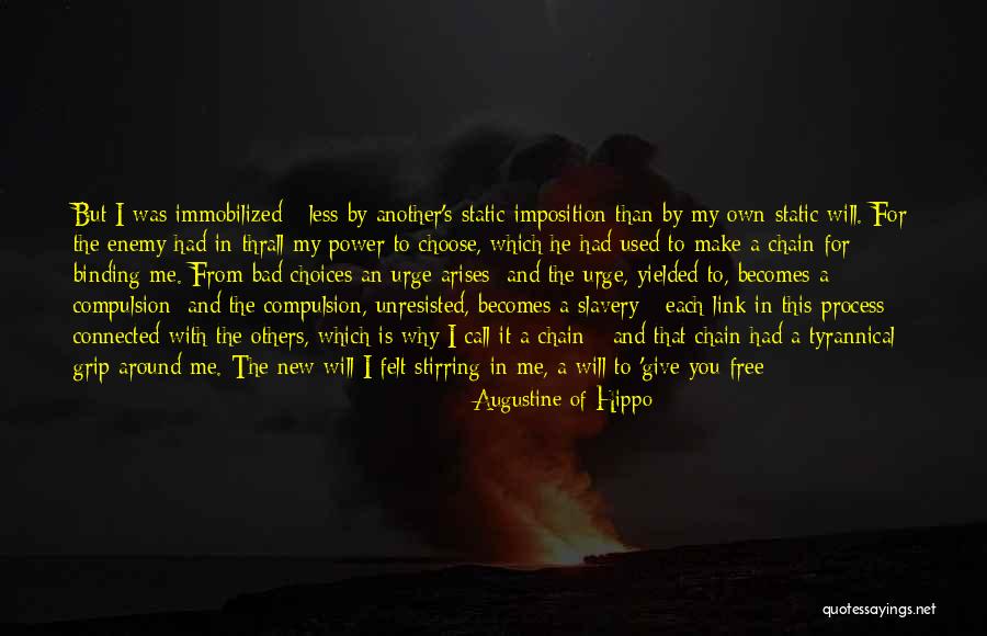 The Power To Choose Quotes By Augustine Of Hippo The Power To Choose Quotes By Augustine Of Hippo