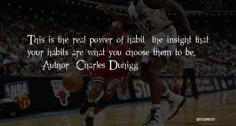 The Power To Choose Quotes By Charles Duhigg