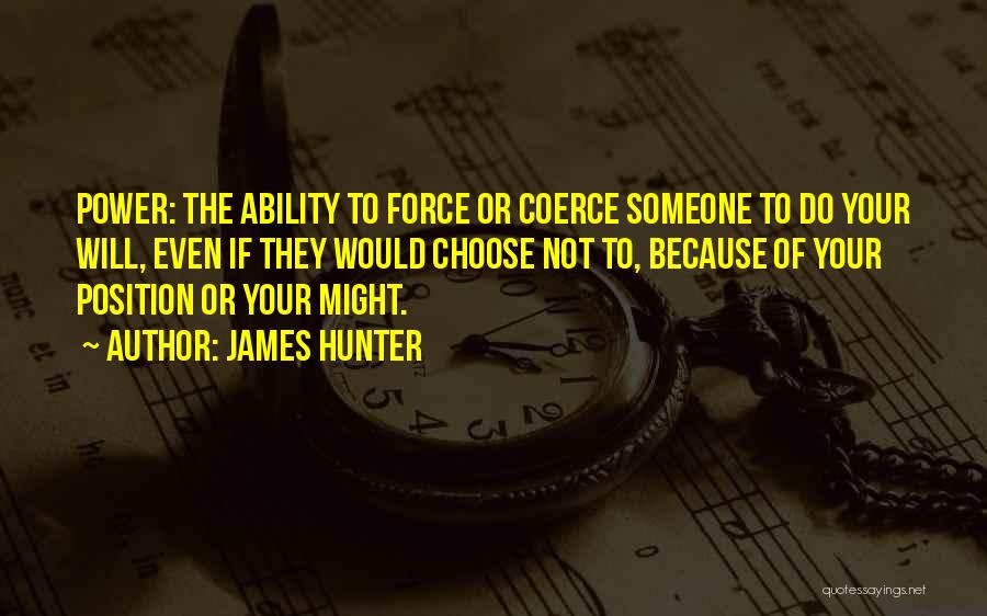 The Power To Choose Quotes By James Hunter