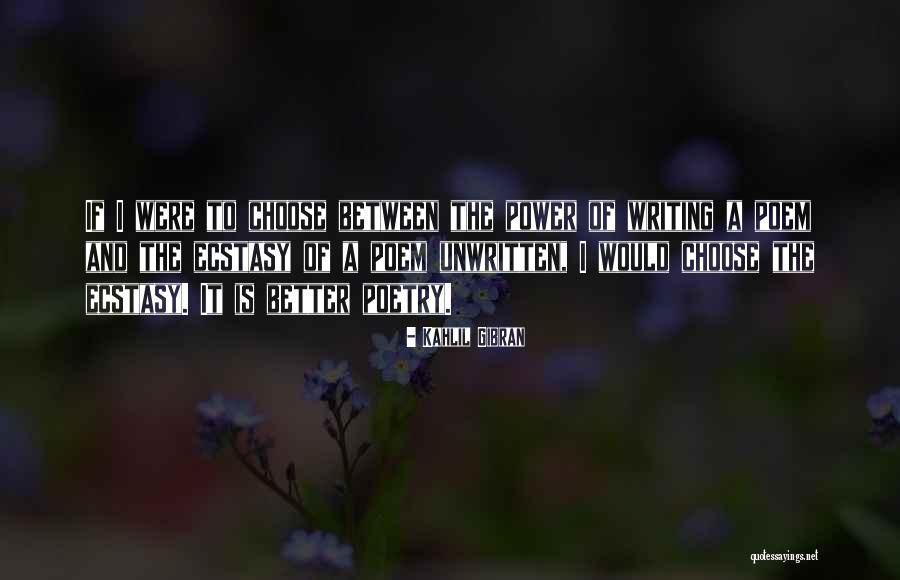 The Power To Choose Quotes By Kahlil Gibran The Power To Choose Quotes By Kahlil Gibran