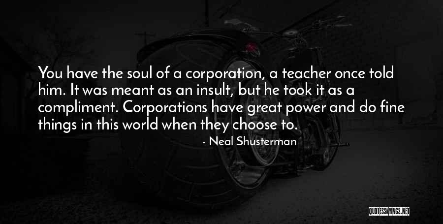 The Power To Choose Quotes By Neal Shusterman